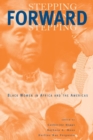 Stepping Forward : Black Women in Africa and the Americas - Book