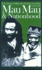 Mau Mau & Nationhood : Arms Authority & Narration - Book