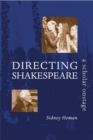 Directing Shakespeare : A Scholar Onstage - Book