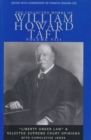 The Collected Works of William Howard Taft, Volume VIII : “Liberty under Law” and Selected Supreme Court Opinions - Book