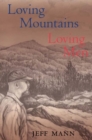 Loving Mountains, Loving Men : Memoirs of a Gay Appalachian - Book