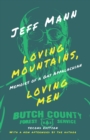 Loving Mountains, Loving Men : Memoirs of a Gay Appalachian - Book