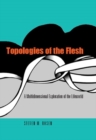 Topologies of the Flesh : A Multidimensional Exploration of the Lifeworld - Book