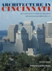 Architecture in Cincinnati : An Illustrated History of Designing and Building an American City - Book