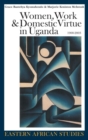 Women, Work & Domestic Virtue in Uganda, 1900-2003 - Book
