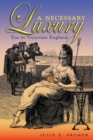 A Necessary Luxury : Tea in Victorian England - Book