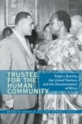 Trustee for the Human Community : Ralph J. Bunche, the United Nations, and the Decolonization of Africa - Book