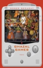 Ghazal Games : Poems - Book