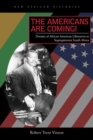 The Americans Are Coming! : Dreams of African American Liberation in Segregationist South Africa - Book