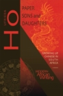 Paper Sons and Daughters : Growing up Chinese in South Africa - Book