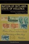 Nation of Outlaws, State of Violence : Nationalism, Grassfields Tradition, and State Building in Cameroon - Book