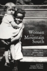 Women of the Mountain South : Identity, Work, and Activism - Book