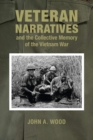 Veteran Narratives and the Collective Memory of the Vietnam War - Book