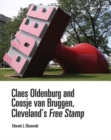 Claes Oldenburg and Coosje van Bruggen, Cleveland's Free Stamp - Book