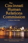 The Cincinnati Human Relations Commission : A History, 1943-2013 - Book