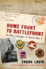 Home Front to Battlefront : An Ohio Teenager in World War II - Book