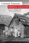 Colonial Fantasies, Imperial Realities : Race Science and the Making of Polishness on the Fringes of the German Empire, 1840-1920 - Book