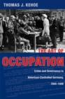 The Art of Occupation : Crime and Governance in American-Controlled Germany, 1944-1949 - Book
