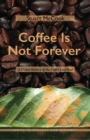 Coffee Is Not Forever : A Global History of the Coffee Leaf Rust - Book