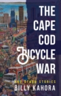 The Cape Cod Bicycle War : and Other Stories - Book