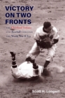 Victory on Two Fronts : The Cleveland Indians and Baseball through the World War II Era - Book