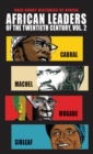 African Leaders of the Twentieth Century, Volume 2 : Cabral, Machel, Mugabe, Sirleaf - Book