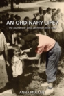 An Ordinary Life? : The Journeys of Tonia Lechtman, 1918–1996 - Book