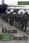 African Security : Local Issues and Global Connections - Book
