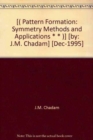 Pattern Formation : Symmetry Methods and Applications - Book