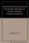 Nonlinear Dynamics and Stochastic Mechanics - Book