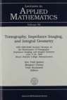 Tomography, Impedance Imaging and Integral Geometry : Summer Seminar in Applied Mathematics - Book