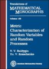 Metric Characterization of Random Variables and Random Processes - Book