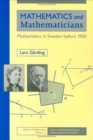 Mathematics and Mathematicians : Mathematics in Sweden Before 1950 - Book