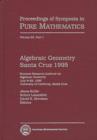 Algebraic Geometry Santa Cruz 1995, Part 1 : Summer Research Institute on Algebraic Geometry, July 9-29, 1995, University of California, Santa Cruz - Book