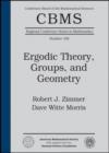 Ergodic Theory, Groups, and Geometry - Book