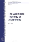 The Geometric Topology of 3-Manifolds - Book
