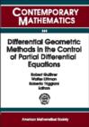 Differential Geometric Methods in the Control of Partial Differential Equations : Joint Summer Research Conference, Differential Geometric Methods in the Control of Partial Differential Equations, Uni - Book