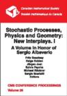 Stochastic Processes, Physics and Geometry, Volume 1; New Interplays: A Volume in Honor of Sergio Albeverio : Proceedings of the Conference on Infinite Dimensional (Stochastic) Analysis and Quantum Ph - Book