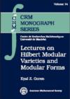 Lectures on Hilbert Modular Varieties and Modular Forms - Book