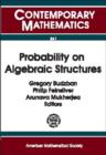 Probability on Algebraic Structures - Book