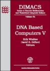 DNA Based Computers V : DIMACS Workshop DNA Based Computers V, June 14-15, 1999, Massachusetts Institute of Technology - Book