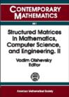 Structured Matrices in Mathematics, Computer Science, and Engineering, Part 2 : Proceeding of an AMS-IMS-SIAM Joint Summer Research Conference, University of Colorado, Boulder, June 27-July 1, 1999 - Book