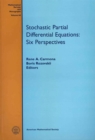 Stochastic Partial Differential Equations : Six Perspectives - Book