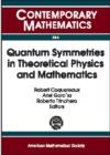 Quantum Symmetries in Theoretical Physics and Mathematics : Proceedings of the Bariloche School, January 10-21, 2000, Bariloche, Patagonia, Argentina - Book