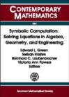 Symbolic Computation : Solving Equations in Algebra, Geometry and Engineering - Book