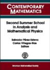 Second Summer School in Analysis and Mathematical Physics : Topics in Analysis - Harmonic, Complex, Nonlinear and Quantization - Book