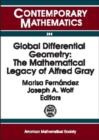 Global Differential Geometry : The Mathematical Legacy of Alfred Gray - Book