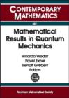 Mathematical Results in Quantum Mechanics : A Conference on """"QMATH-8, Mathematical Results in Quantum Mechanics"""", December 10-14, 2001, Universidad Nacional Autaonoma De Maexico, Taxco, Maexico - Book