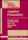 Applied Probability : Proceedings of an IMS Workshop on Applied Probability, May 31, 1999-June 12, 1999. Institute of Mathematical Sciences at the Chinese University of Hong Kong, Hong Kong, China - Book