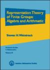 Representation Theory of Finite Groups: Algebra and Arithmetic - Book